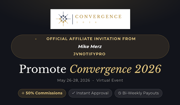 Ric Thompson - Convergence 2026 Launch Affiliate Program JV Invite Page Ric Thompson – Convergence 2026 Launch Affiliate Program JV Invite Page - Launch Day: Tuesday, May 26th 2026 – Thursday, May 28th 2026 - When was the last time you got to promote something with the Credibility of NY Times Best Selling Authors, Legendary Speakers and World Class Experts behind it? Think your list might at least check it out?