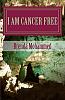 Click image for larger version

Name:	I am Cancer free Cover.jpg
Views:	4199
Size:	49.8 KB
ID:	321